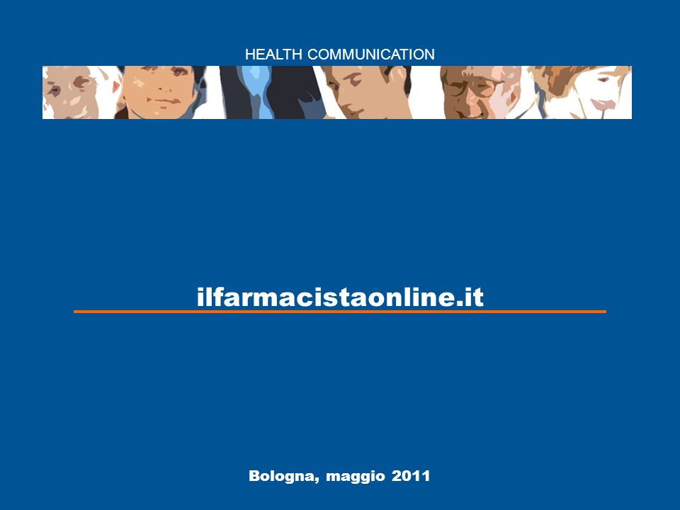HEALTH COMMUNICATION Bologna, maggio 2011 ilfarmacistaonline.it