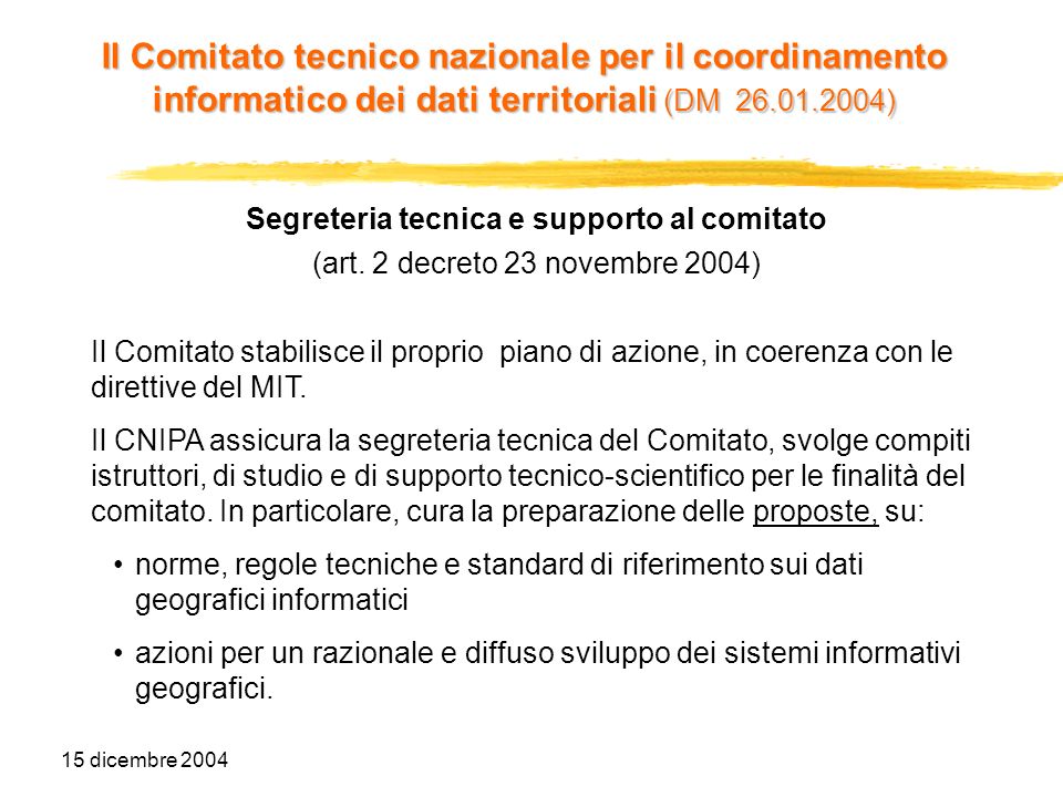 15 dicembre 2004 Segreteria tecnica e supporto al comitato (art.