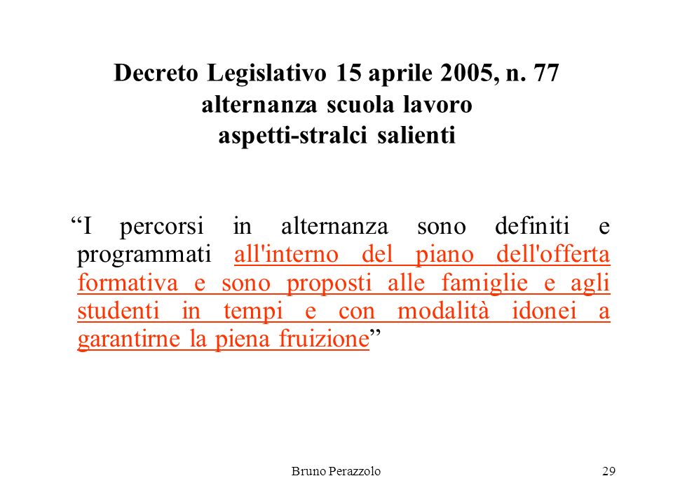 Bruno Perazzolo29 Decreto Legislativo 15 aprile 2005, n.