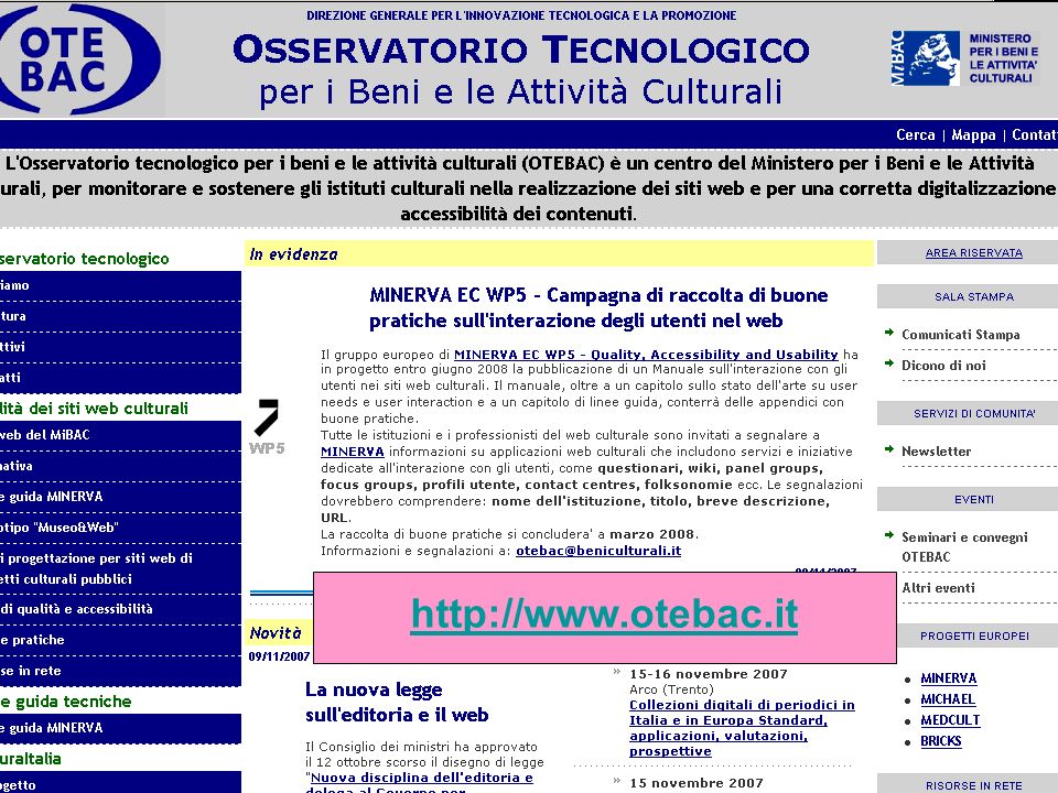 MiBAC – Direzione generale per linnovazione tecnologica e la promozione Paestum, 16 novembre 2007 ARCHEOVIRTUAL