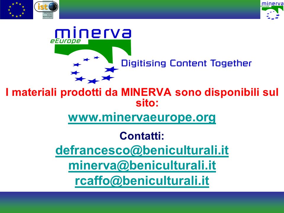 I materiali prodotti da MINERVA sono disponibili sul sito:   Contatti: