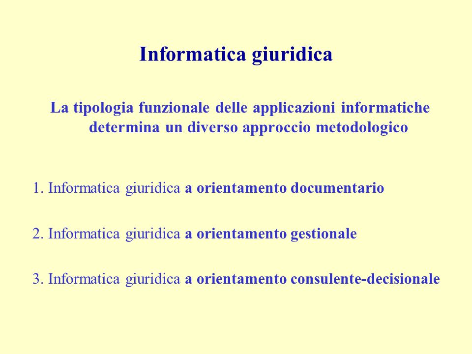La tipologia funzionale delle applicazioni informatiche determina un diverso approccio metodologico 1.