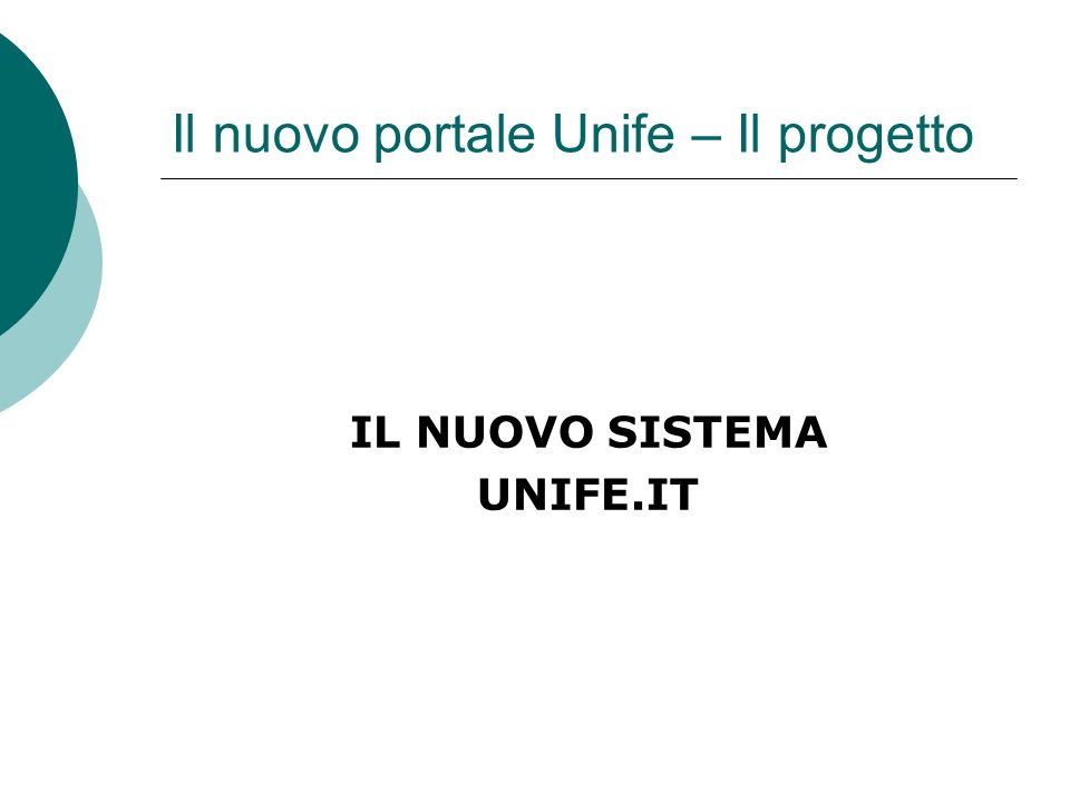 Il nuovo portale Unife – Il progetto IL NUOVO SISTEMA UNIFE.IT