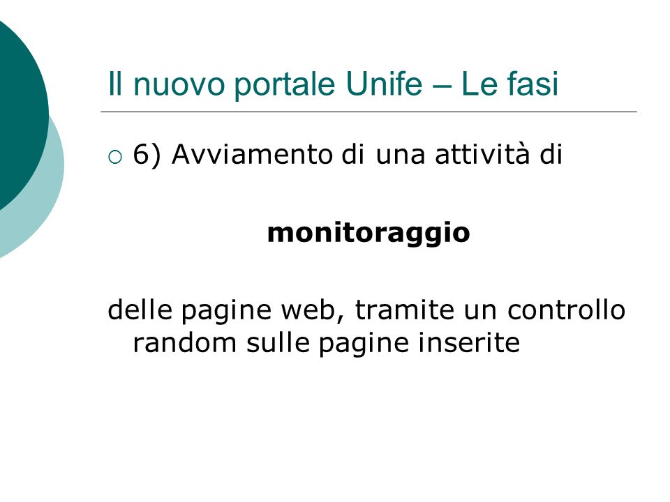 Il nuovo portale Unife – Le fasi 6) Avviamento di una attività di monitoraggio delle pagine web, tramite un controllo random sulle pagine inserite