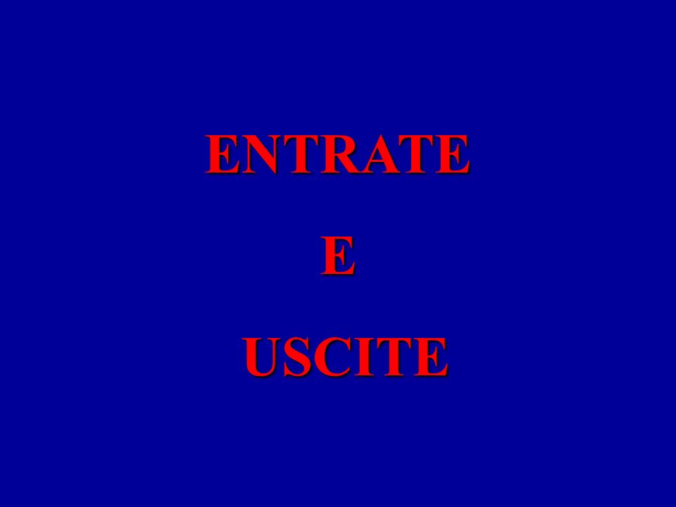 ENTRATEE USCITE USCITE