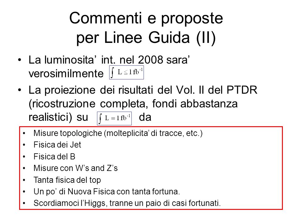 Commenti e proposte per Linee Guida (II) La luminosita int.