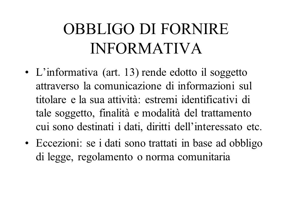 OBBLIGO DI FORNIRE INFORMATIVA Linformativa (art.