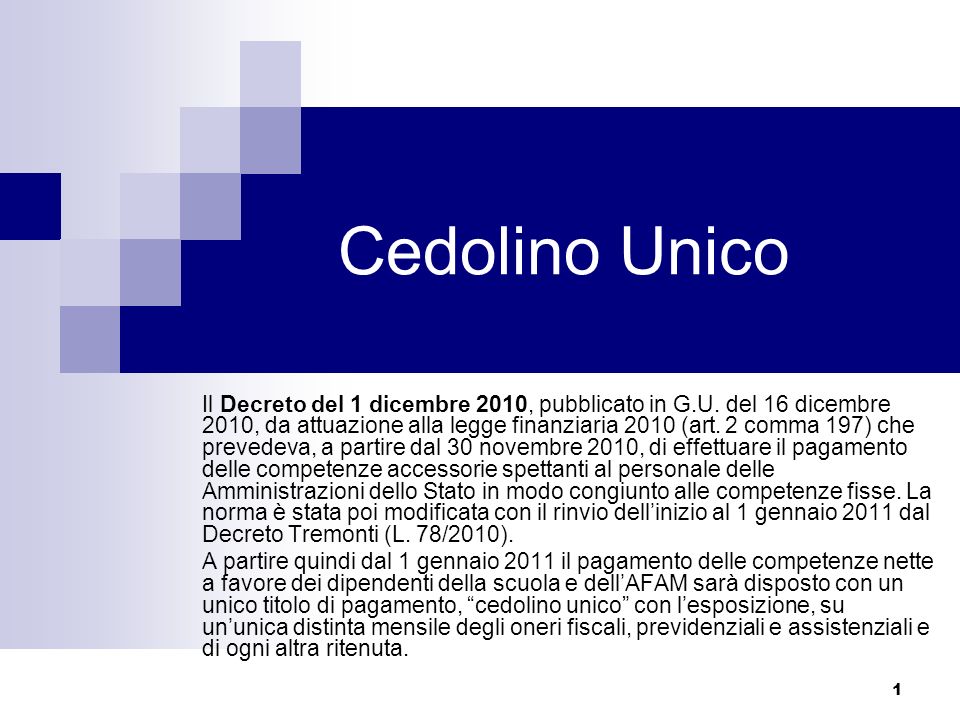 1 Cedolino Unico Il Decreto del 1 dicembre 2010, pubblicato in G.U.