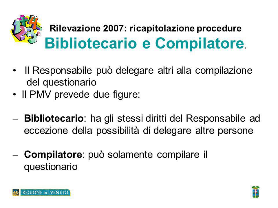 Rilevazione 2007: ricapitolazione procedure Bibliotecario e Compilatore.