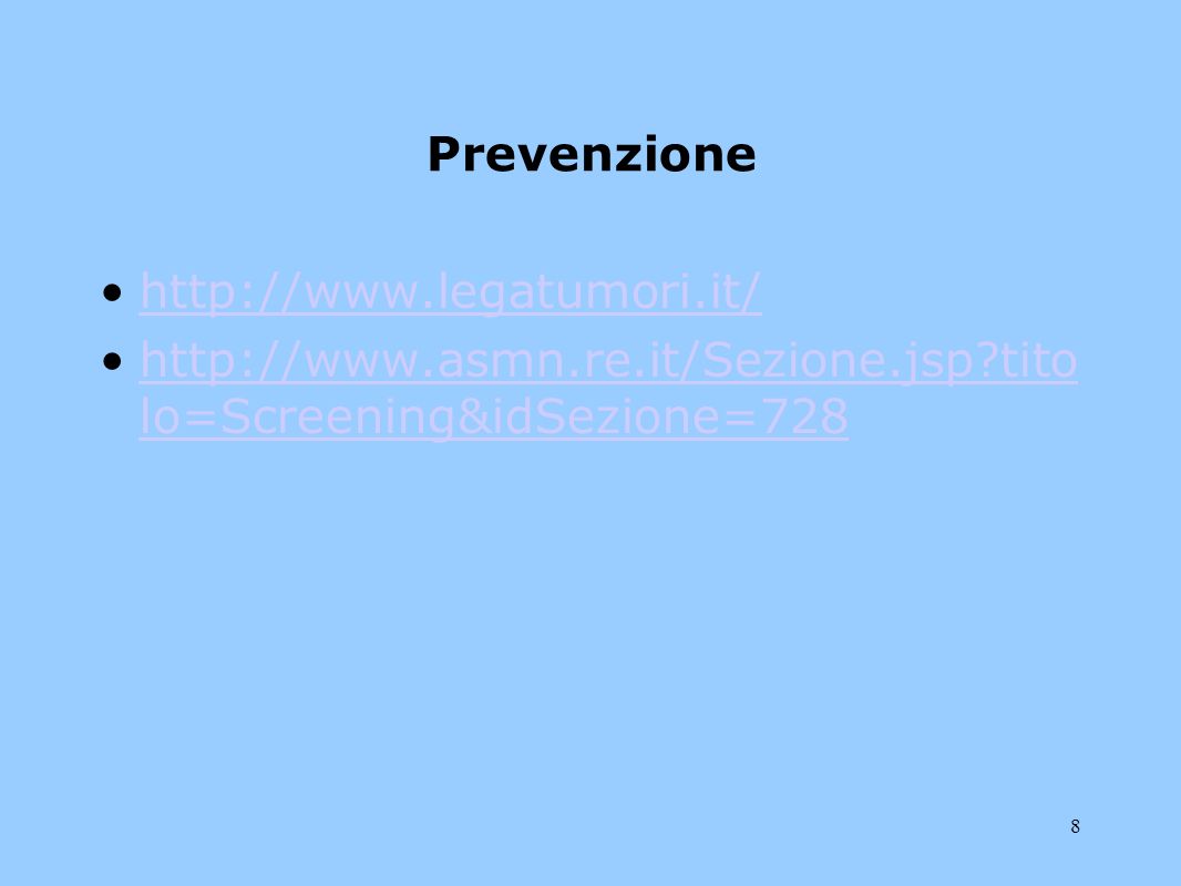 8 Prevenzione     tito lo=Screening&idSezione=728http://  tito lo=Screening&idSezione=728