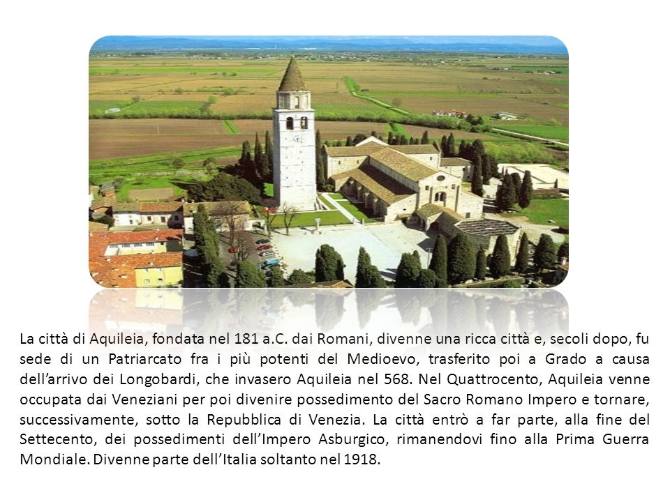 La città di Aquileia, fondata nel 181 a.C.