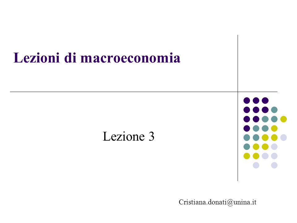 Lezioni di macroeconomia Lezione 3