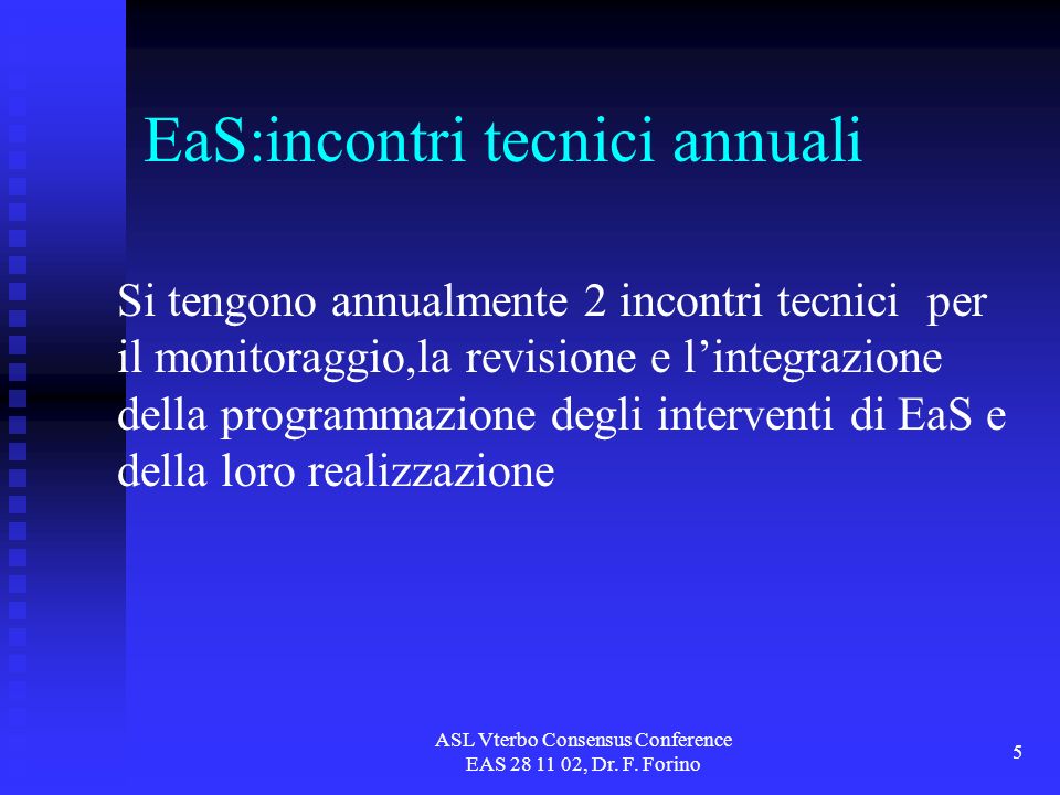 ASL Vterbo Consensus Conference EAS , Dr. F.