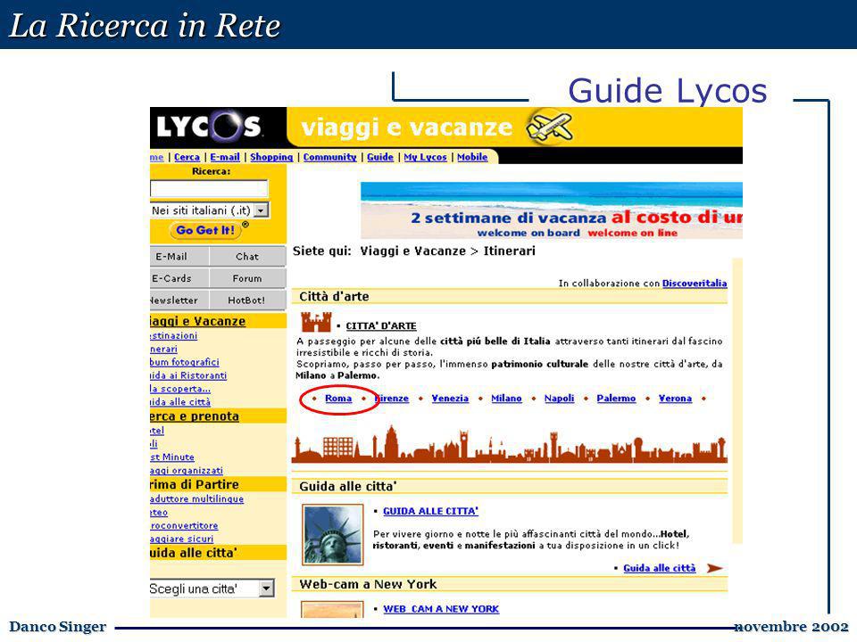 La Ricerca in Rete Danco Singer novembre 2002 novembre 2002 Guide Lycos