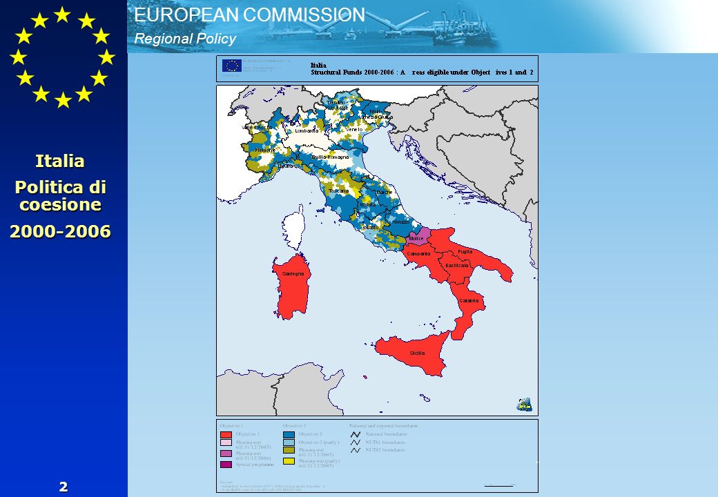 Regional Policy EUROPEAN COMMISSION 2 Italia Politica di coesione