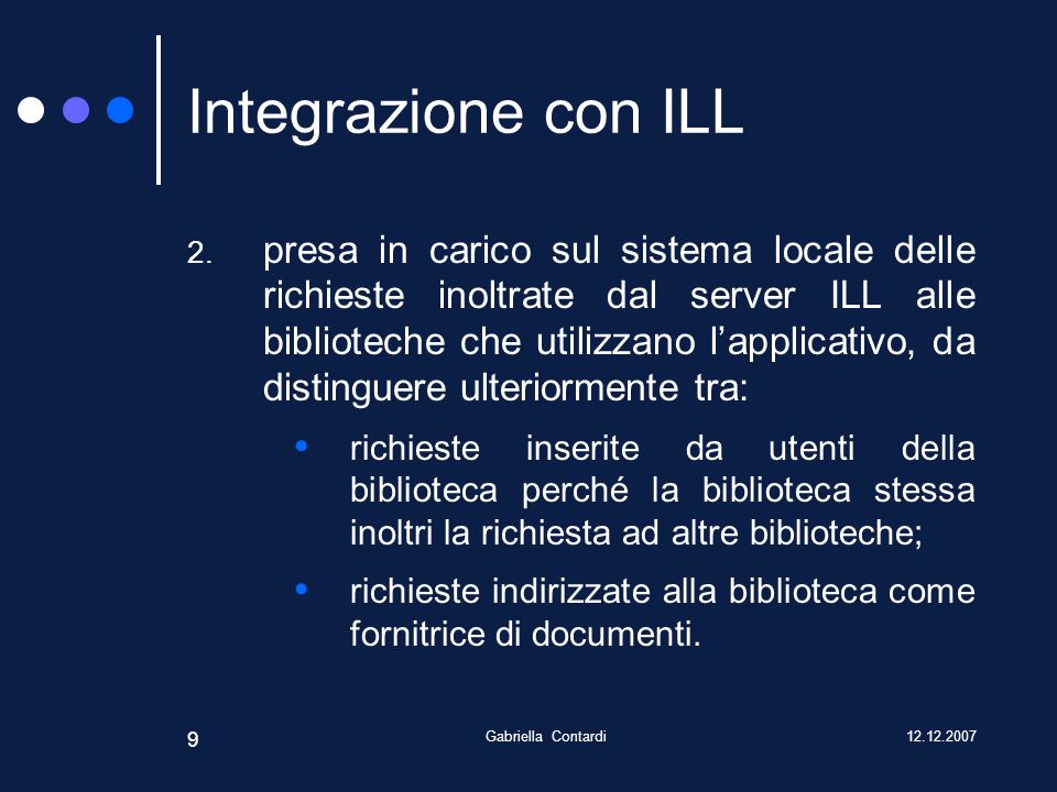 Gabriella Contardi 9 Integrazione con ILL 2.