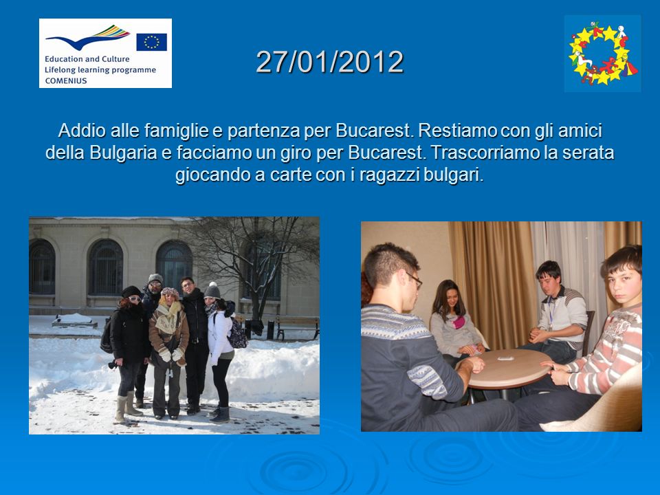 27/01/2012 Addio alle famiglie e partenza per Bucarest.