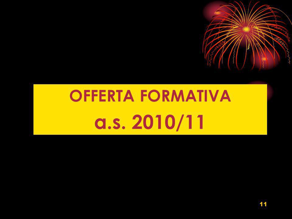 11 OFFERTA FORMATIVA a.s. 2010/11