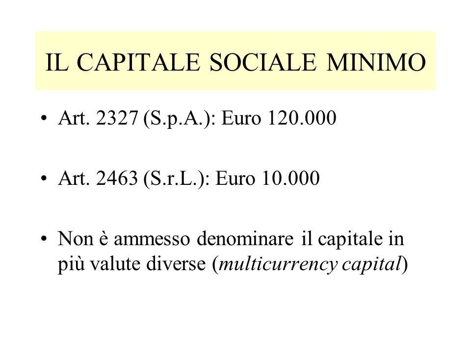 IL CAPITALE SOCIALE MINIMO Art (S.p.A.): Euro Art.