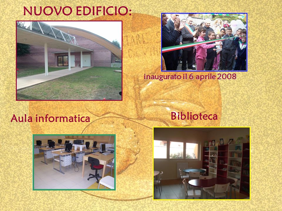 NUOVO EDIFICIO: Aula informatica Biblioteca inaugurato il 6 aprile 2008