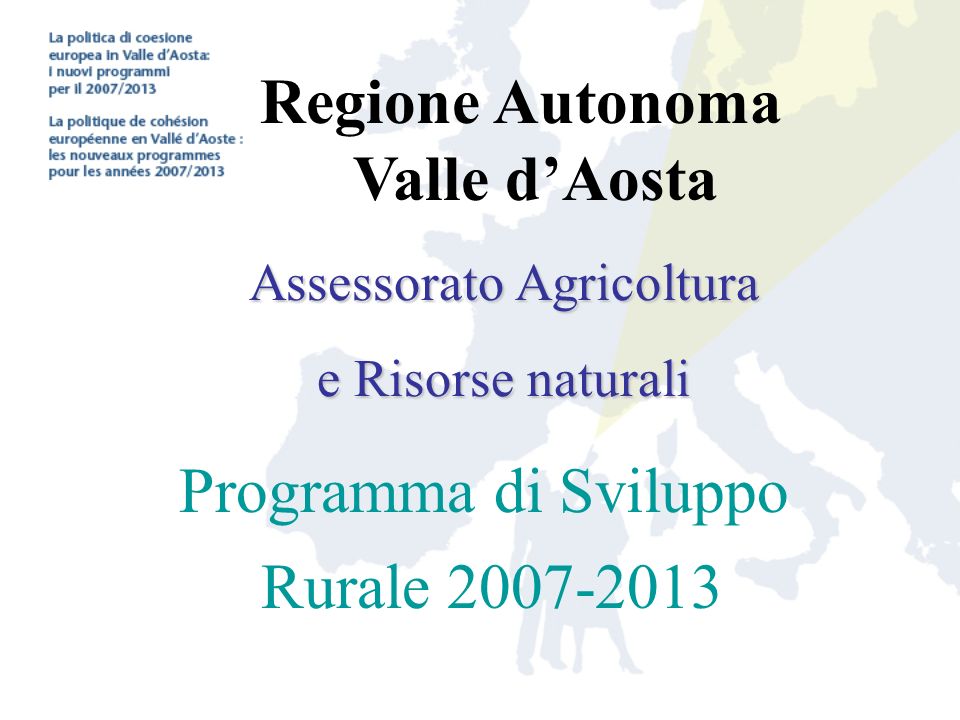 Regione Autonoma Valle d’Aosta Assessorato Agricoltura e Risorse naturali Programma di Sviluppo Rurale