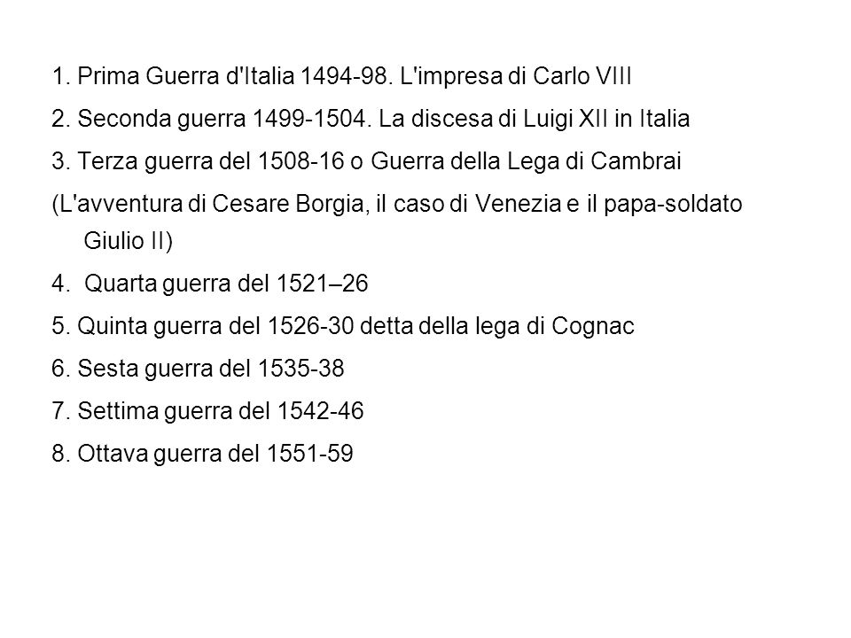 1. Prima Guerra d Italia L impresa di Carlo VIII 2.