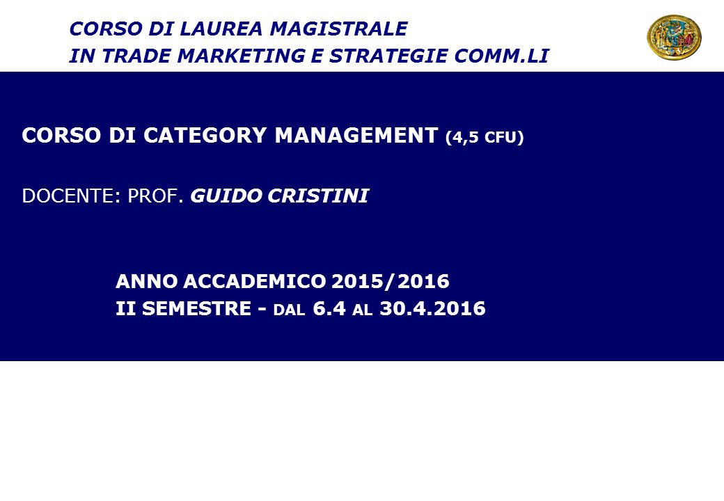 CORSO DI CATEGORY MANAGEMENT (4,5 CFU) DOCENTE: PROF.