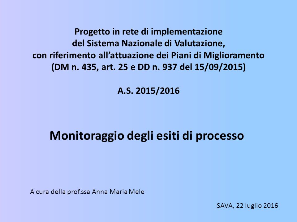 Progetto in rete di implementazione del Sistema Nazionale di Valutazione, con riferimento all’attuazione dei Piani di Miglioramento (DM n.
