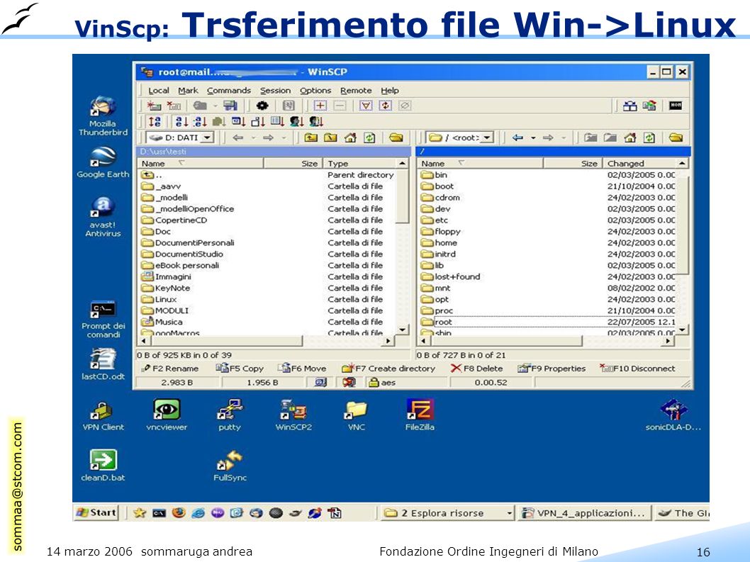 16 14 marzo 2006 sommaruga andrea Fondazione Ordine Ingegneri di Milano VinScp: Trsferimento file Win->Linux