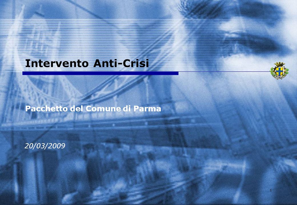 1 Intervento Anti-Crisi Pacchetto del Comune di Parma 20/03/2009