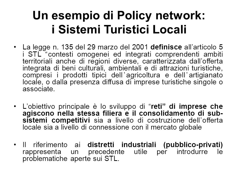 Un esempio di Policy network: i Sistemi Turistici Locali La legge n.