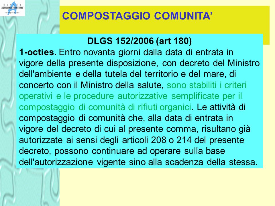 COMPOSTAGGIO COMUNITA’ DLGS 152/2006 (art 180) 1-octies.