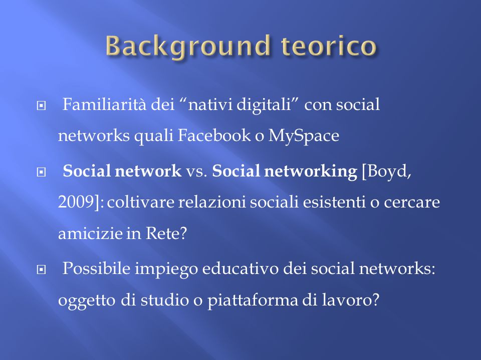 Familiarità dei nativi digitali con social networks quali Facebook o MySpace Social network vs.