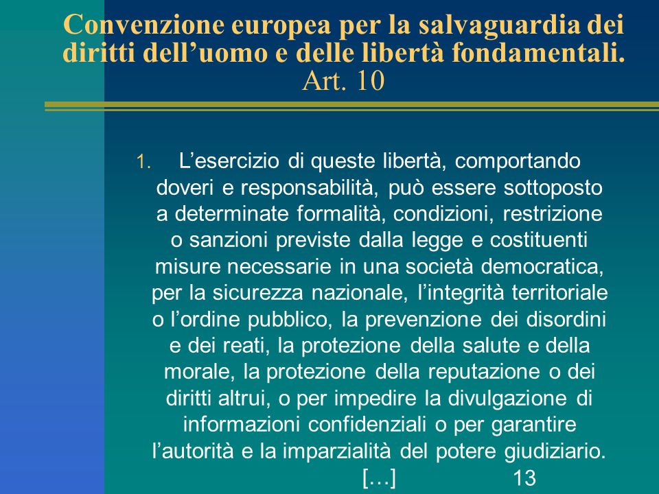13 Convenzione europea per la salvaguardia dei diritti delluomo e delle libertà fondamentali.