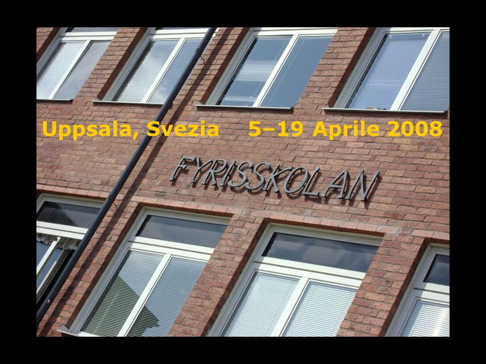 Uppsala, Svezia 5–19 Aprile 2008