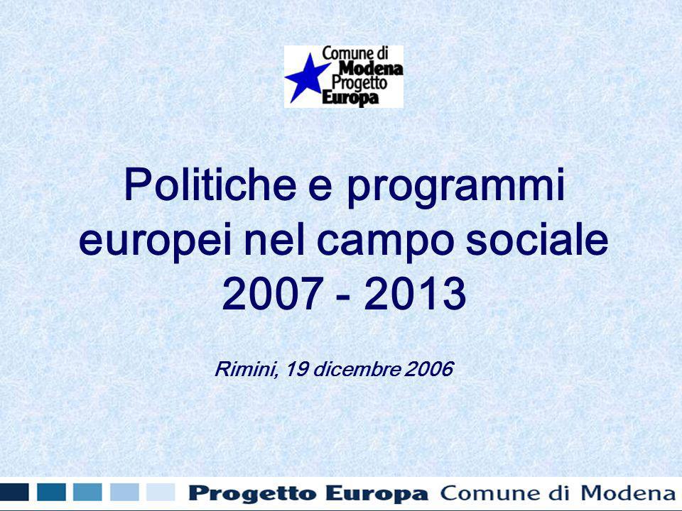 Politiche e programmi europei nel campo sociale Rimini, 19 dicembre 2006