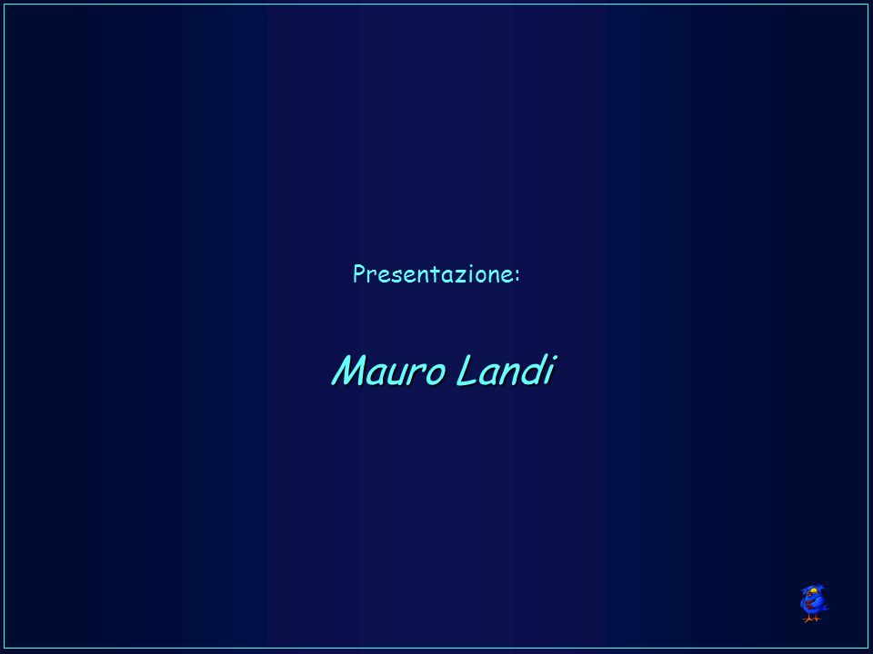 Mauro Landi Presentazione: Mauro Landi