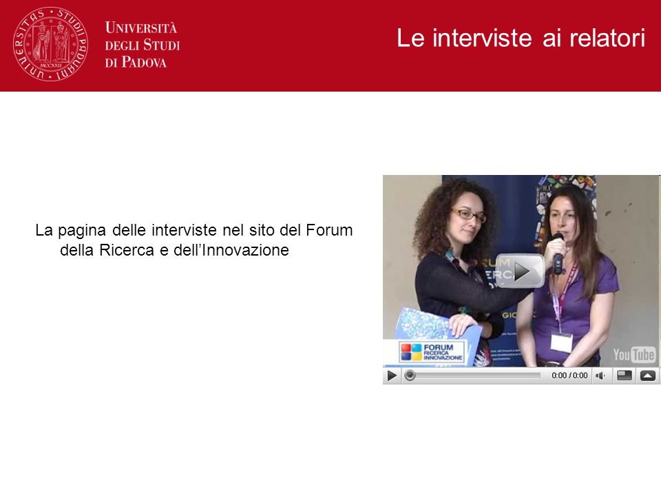 La pagina delle interviste nel sito del Forum della Ricerca e dellInnovazione Le interviste ai relatori