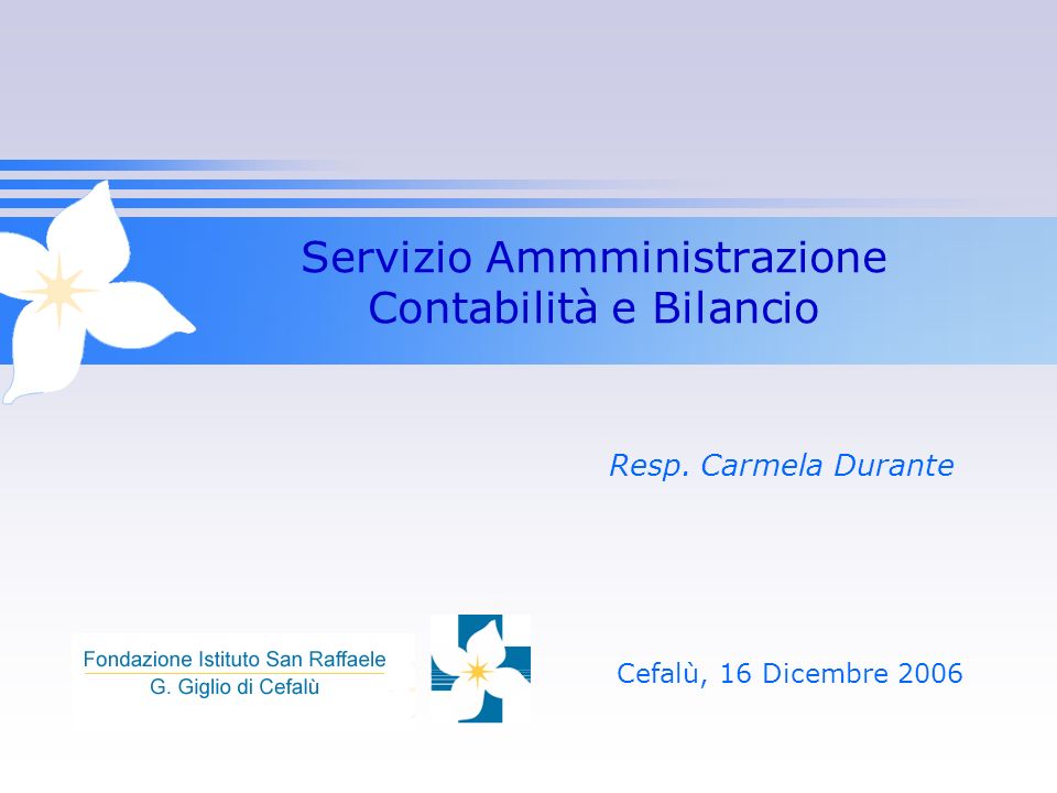 Servizio Ammministrazione Contabilità e Bilancio Resp. Carmela Durante Cefalù, 16 Dicembre 2006
