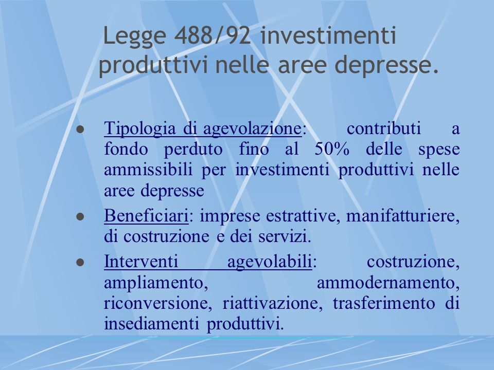 Legge 488/92 investimenti produttivi nelle aree depresse.
