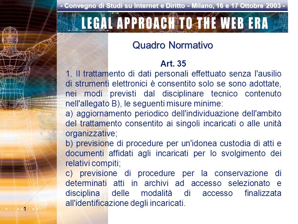 1 - Convegno di Studi su Internet e Diritto - Milano, 16 e 17 Ottobre Quadro Normativo Art.