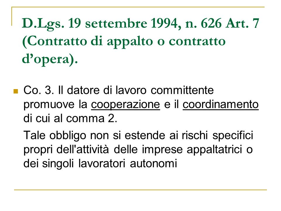 D.Lgs. 19 settembre 1994, n. 626 Art. 7 (Contratto di appalto o contratto dopera).