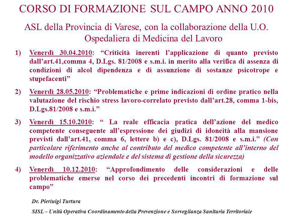 CORSO DI FORMAZIONE SUL CAMPO ANNO 2010 ASL della Provincia di Varese, con la collaborazione della U.O.