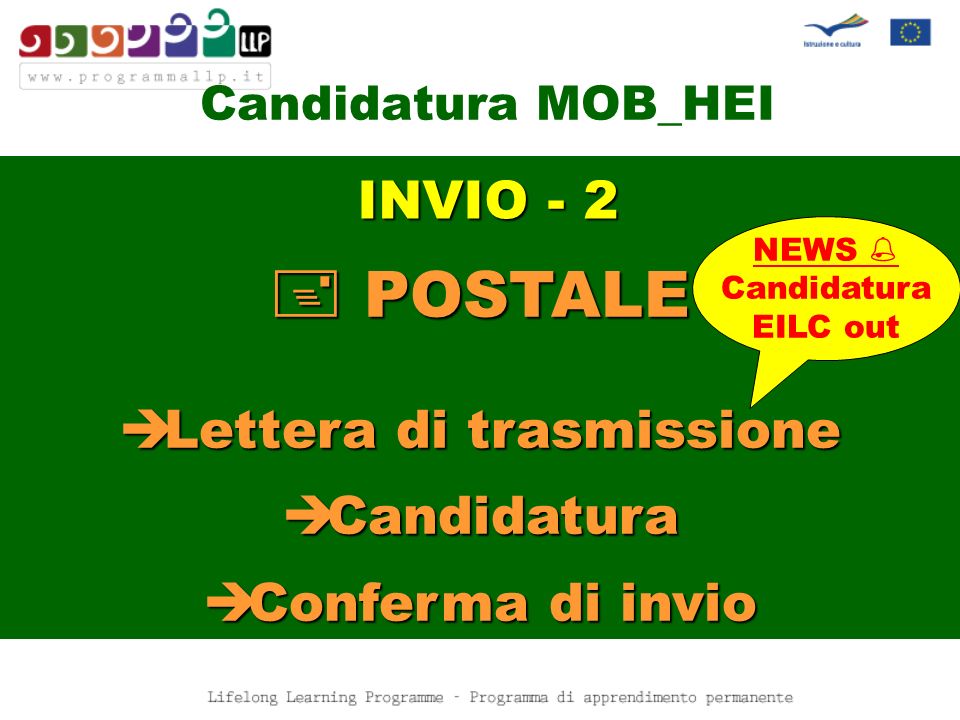 Candidatura MOB_HEI POSTALE Lettera di trasmissione Candidatura Conferma di invio INVIO - 2 NEWS Candidatura EILC out