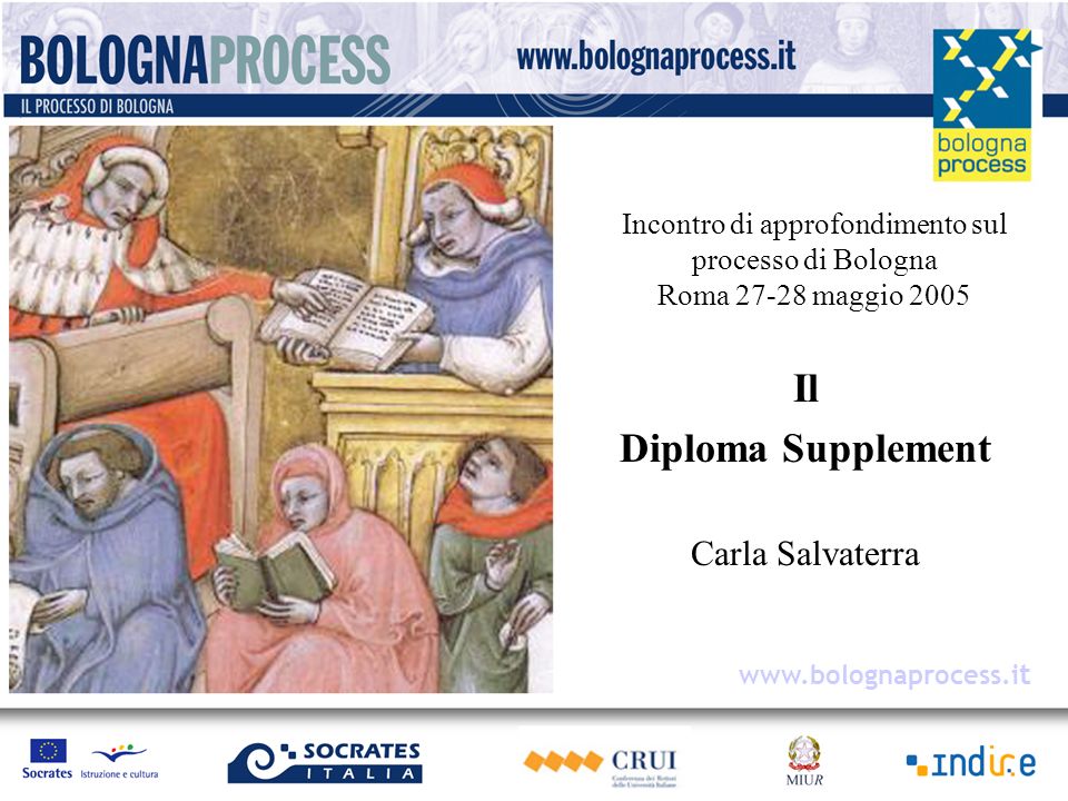 Il Diploma Supplement Carla Salvaterra Incontro di approfondimento sul processo di Bologna Roma maggio t