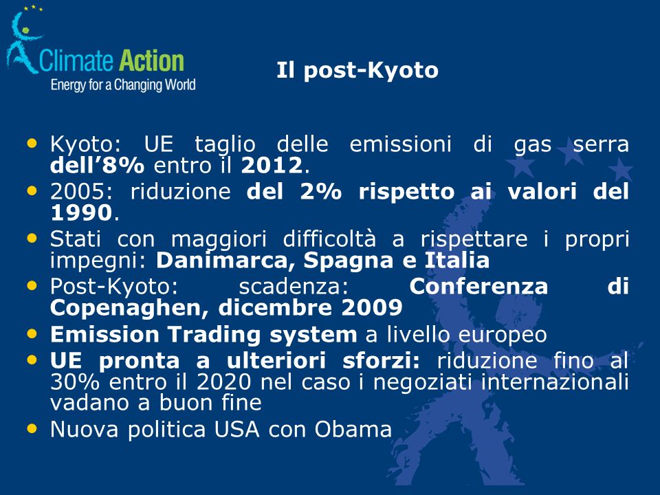 Il post-Kyoto Kyoto: UE taglio delle emissioni di gas serra dell8% entro il 2012.