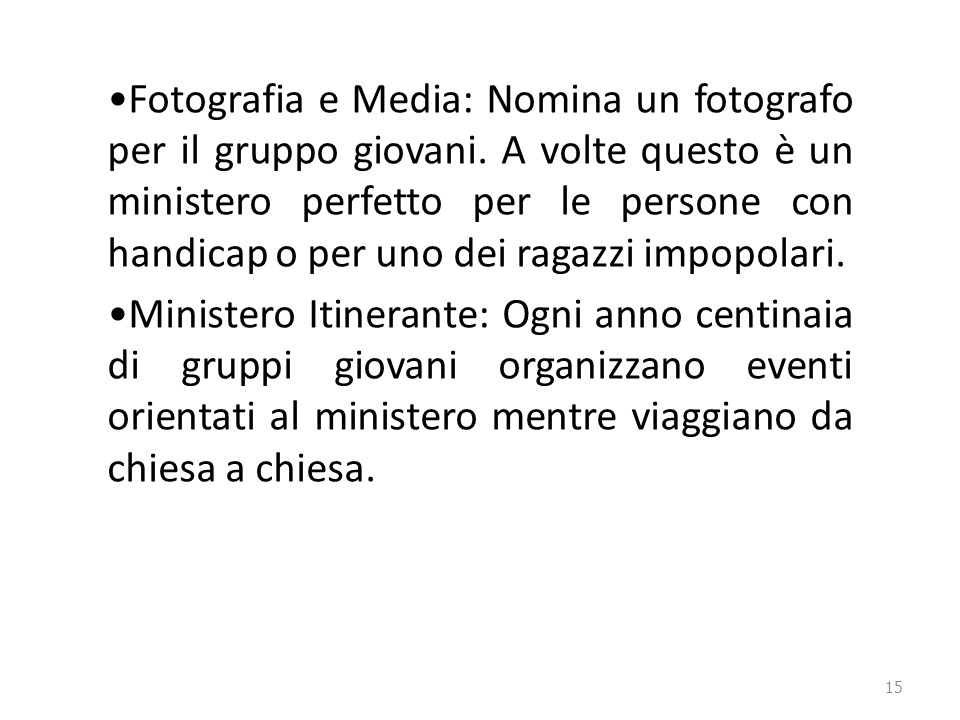 Fotografia e Media: Nomina un fotografo per il gruppo giovani.