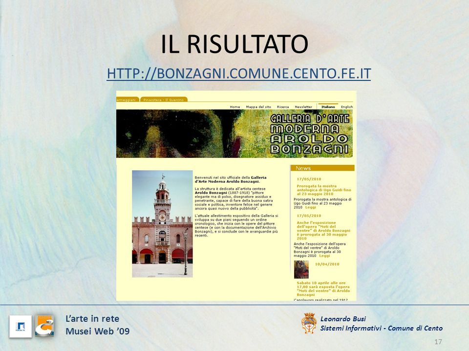 IL RISULTATO   17 Leonardo Busi Sistemi Informativi - Comune di Cento Larte in rete Musei Web 09