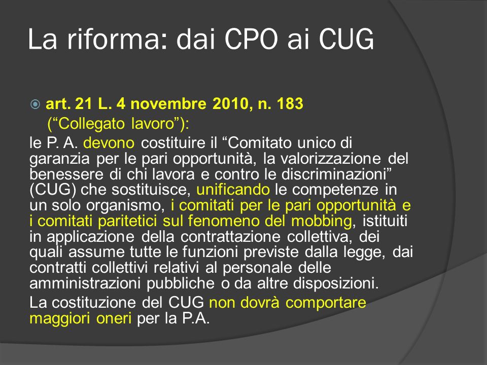 La riforma: dai CPO ai CUG art. 21 L. 4 novembre 2010, n.