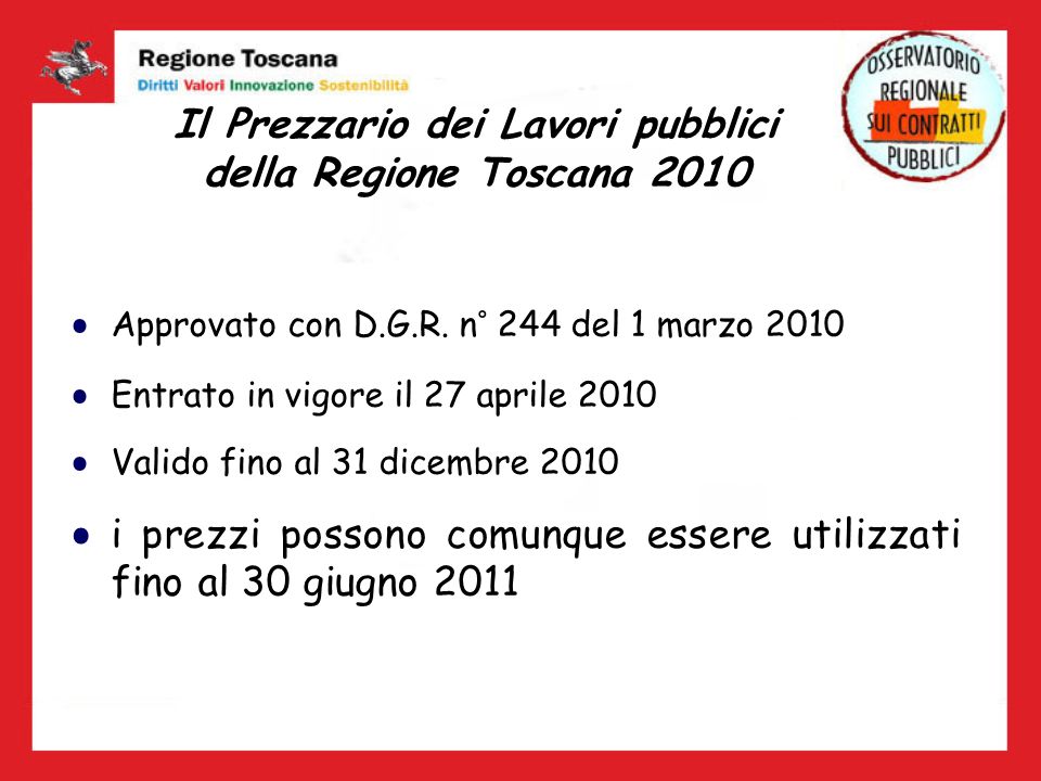 Il Prezzario dei Lavori pubblici della Regione Toscana 2010 Approvato con D.G.R.